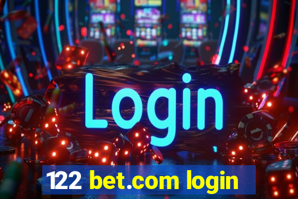 122 bet.com login